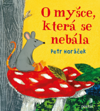 PORTÁL | O myšce, která se nebála