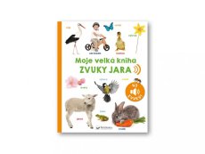 Moje velká kniha Zvuky jara